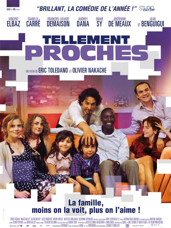 Affiche Tellement proches d’Olivier Nakache et Eric Toledano Affiche Tellement proches d'Olivier Nakache et Eric Toledano